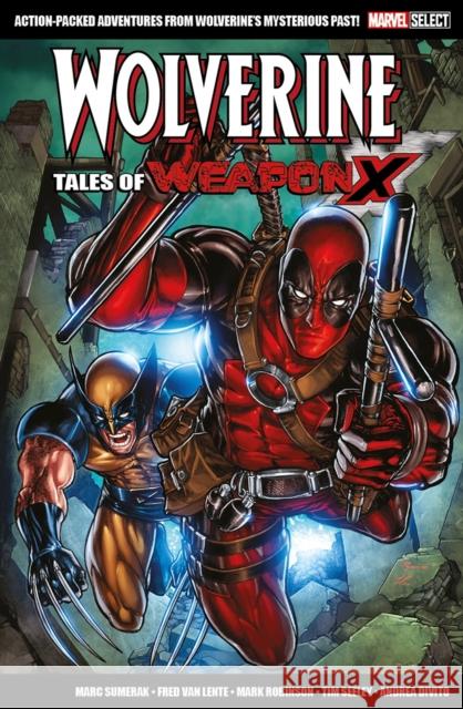 Marvel Select Wolverine: Tales of Weapon X Fred Van Lente 9781804912010