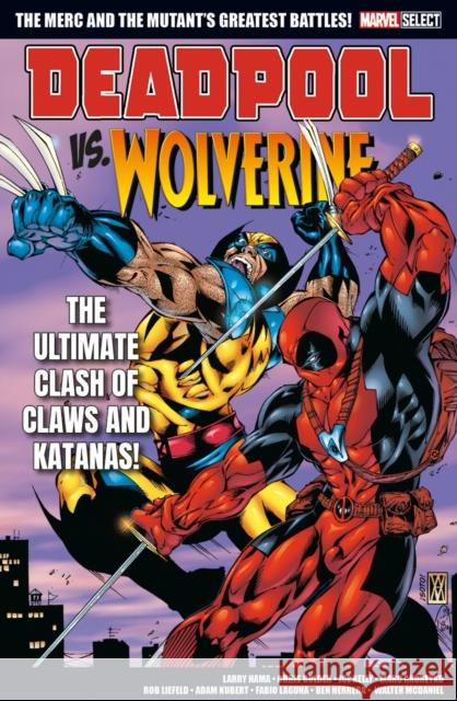 Marvel Select Deadpool Vs. Wolverine Joe Kelly 9781804912027 Panini Publishing Ltd