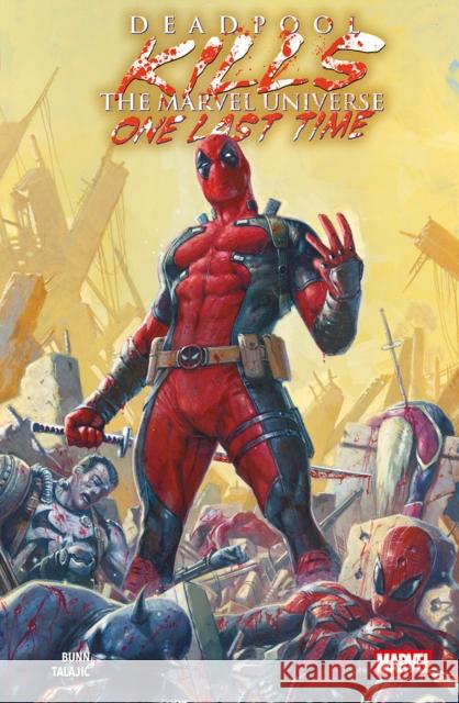 Deadpool Kills The Marvel Universe One Last Time Cullen Bunn 9781804913246
