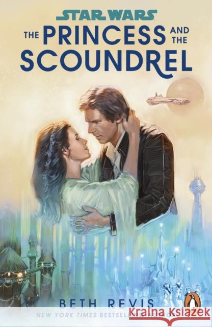 Star Wars: The Princess and the Scoundrel Beth Revis 9781804940365