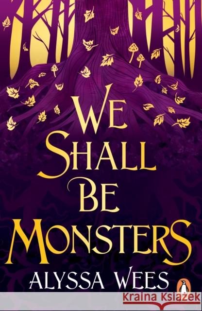 We Shall Be Monsters Alyssa Wees 9781804941812 Cornerstone