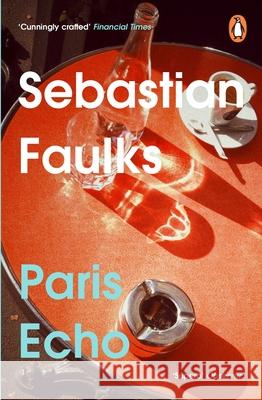 Paris Echo Sebastian Faulks 9781804944349