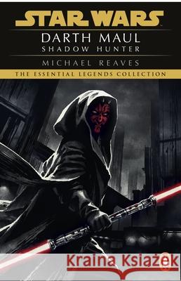 Star Wars: Darth Maul Shadow Hunter Michael Reaves   9781804945940