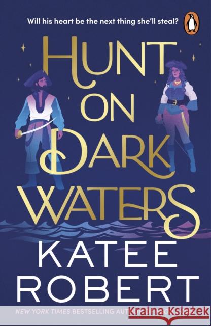Hunt On Dark Waters: A sexy fantasy romance from TikTok phenomenon and author of Neon Gods Katee Robert 9781804947456 Cornerstone