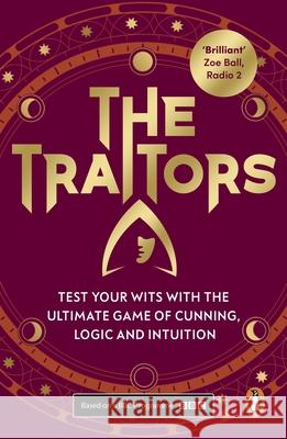 The Traitors: The Ultimate Game of Cunning, Logic and Intuition Alan Connor 9781804947685