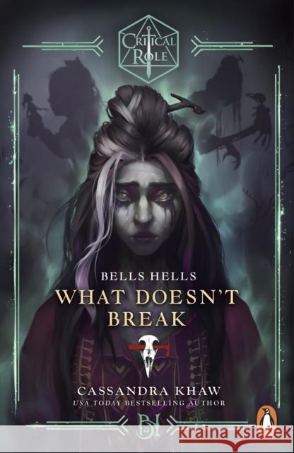 Critical Role: Bells Hells - What Doesn't Break Cassandra Khaw 9781804951224