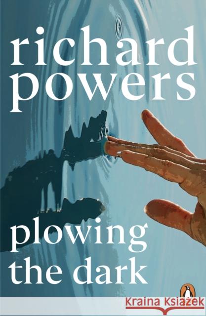 Plowing the Dark Richard Powers 9781804951804