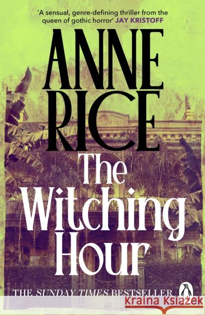 The Witching Hour: Lives of the Mayfair Witches Anne Rice 9781804952849