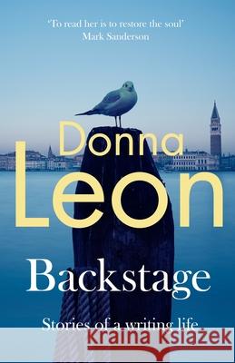 Backstage: Stories of a writing life Donna Leon 9781804955482 Cornerstone