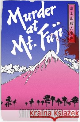 Murder at Mount Fuji Shizuko Natsuki 9781804959602
