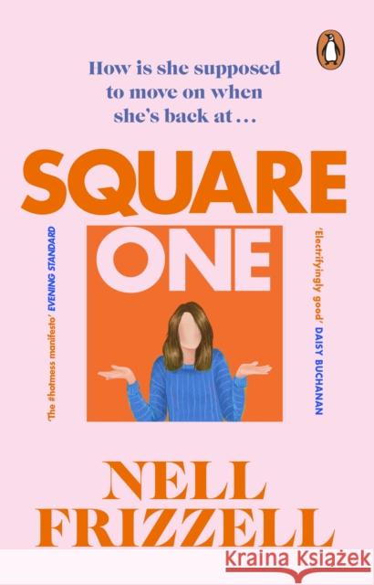 Square One: A brilliantly bold and sharply funny debut from the author of The Panic Years Nell Frizzell 9781804990858 Transworld Publishers Ltd