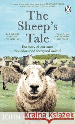The Sheep’s Tale: The story of our most misunderstood farmyard animal John Lewis-Stempel 9781804991145 Transworld Publishers Ltd