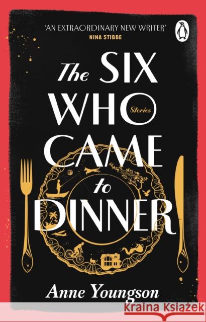 The Six Who Came to Dinner: Stories by Costa Award Shortlisted author of MEET ME AT THE MUSEUM  9781804991152 Transworld
