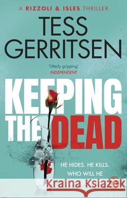 Keeping the Dead: (Rizzoli & Isles series 7) Tess Gerritsen 9781804991305 Transworld Publishers Ltd