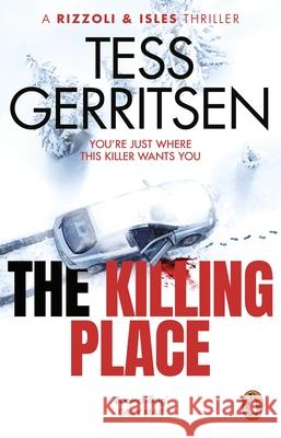 The Killing Place: (Rizzoli & Isles series 8) Tess Gerritsen 9781804991350 Transworld Publishers Ltd