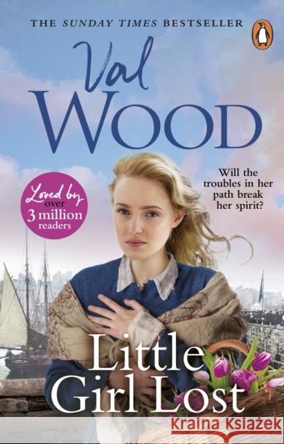 Little Girl Lost: A gripping and emotional historical novel from the Sunday Times bestseller Val Wood 9781804991817 Transworld Publishers Ltd