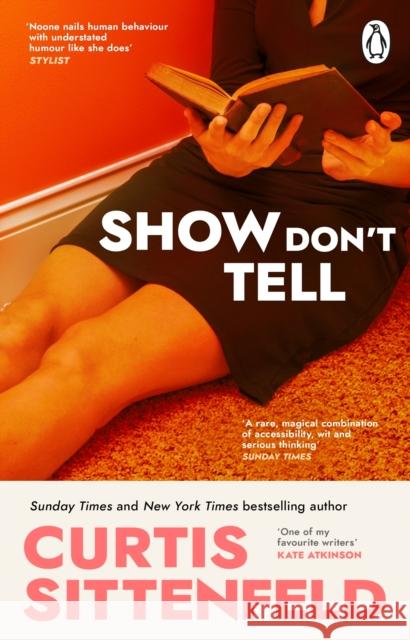 Show Don't Tell Curtis Sittenfeld 9781804993804