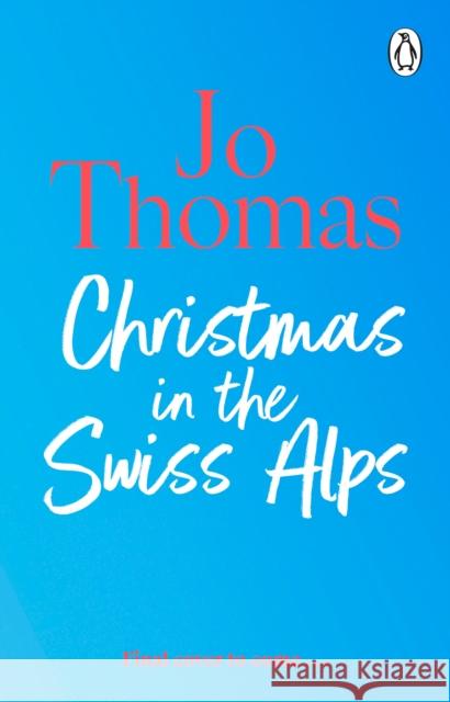 Christmas in the Swiss Alps Jo Thomas 9781804993842 Transworld Publishers Ltd