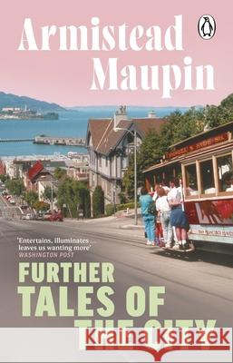 Further Tales Of The City: Tales of the City 3 Armistead Maupin 9781804994276 Transworld Publishers Ltd