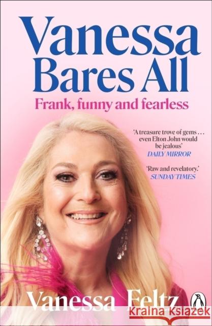 Vanessa Bares All: Frank, Funny and Fearless Vanessa Feltz 9781804995310 Transworld Publishers Ltd