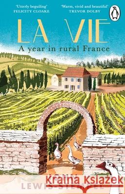 La Vie: A year in rural France John Lewis-Stempel 9781804995815 Transworld Publishers Ltd