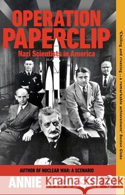 Operation Paperclip: Nazi Scientists in America Annie Jacobsen 9781804998823 Transworld Publishers Ltd