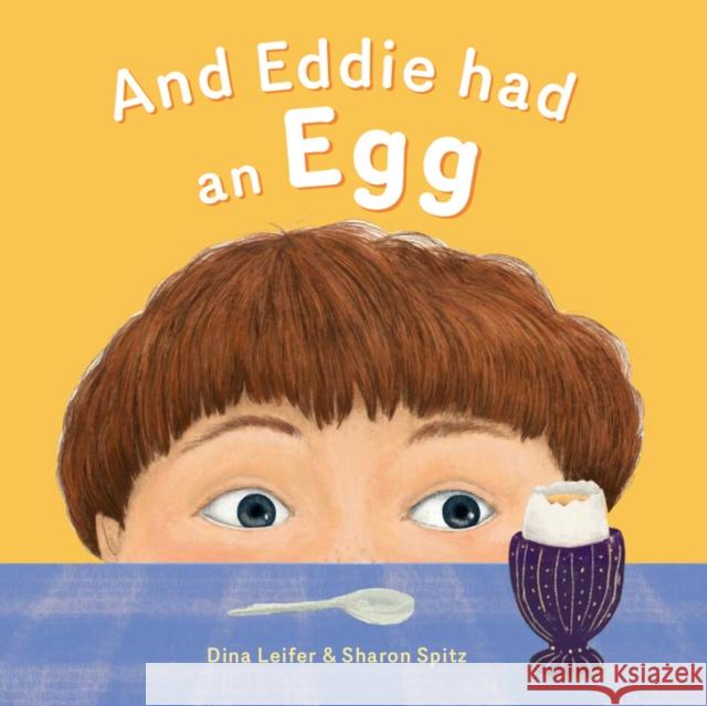 And Eddie Had An Egg Dina Leifer 9781805000433