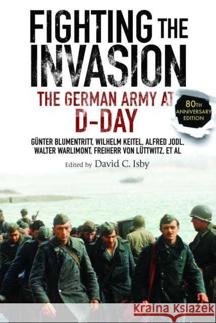 Fighting the Invasion: The German Army at D-Day Freiherr von Luttwitz 9781805000518 Greenhill Books