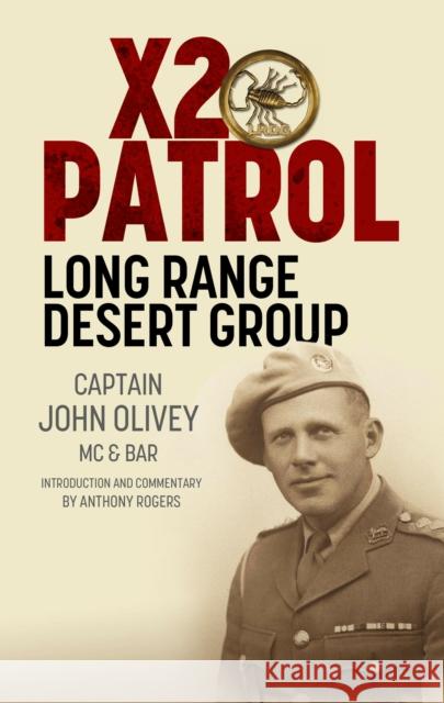 X2 Patrol: Long Range Desert Group September–November 1943 Anthony Rogers 9781805001225 Greenhill Books