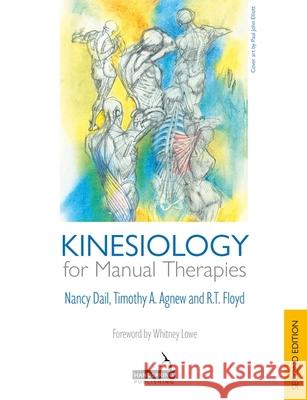 Kinesiology for Manual Therapies, 2nd Edition Nancy Dail Timothy Agnew R. T. Floyd 9781805010029
