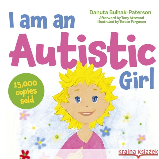 I am an Autistic Girl: A Book to Help Young Girls Discover and Celebrate Being Autistic  9781805011200 Jessica Kingsley Publishers