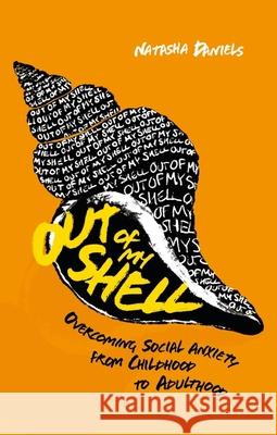 Out of My Shell: Overcoming Social Anxiety from Childhood to Adulthood  9781805011972 Jessica Kingsley Publishers