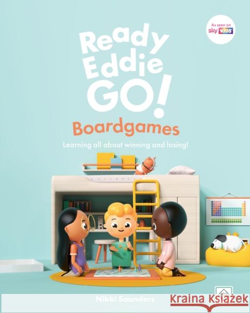 Ready Eddie Go! Boardgames: Learning all about winning and losing! Nikki Saunders 9781805013136 Jessica Kingsley Publishers