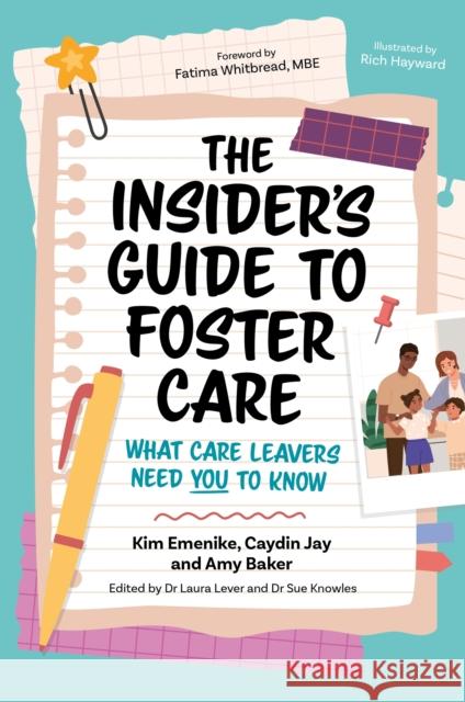 The Insider’s Guide to Foster Care: What Care Leavers Need You to Know Amy Baker 9781805013495 Jessica Kingsley Publishers