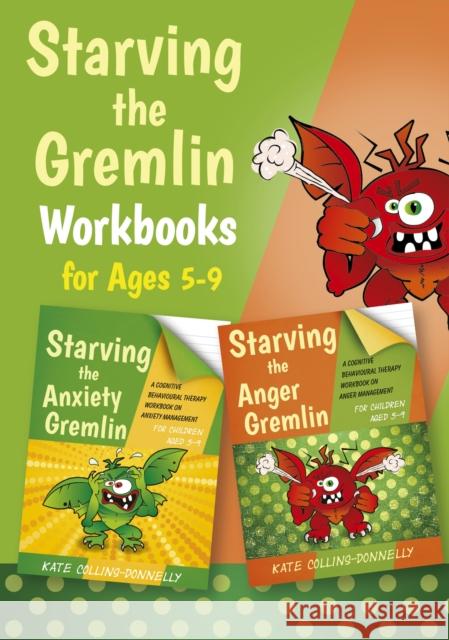 Starving the Gremlin Workbooks for Ages 5-9: Two CBT Workbooks for Children Kate Collins-Donnelly 9781805018643 Jessica Kingsley Publishers