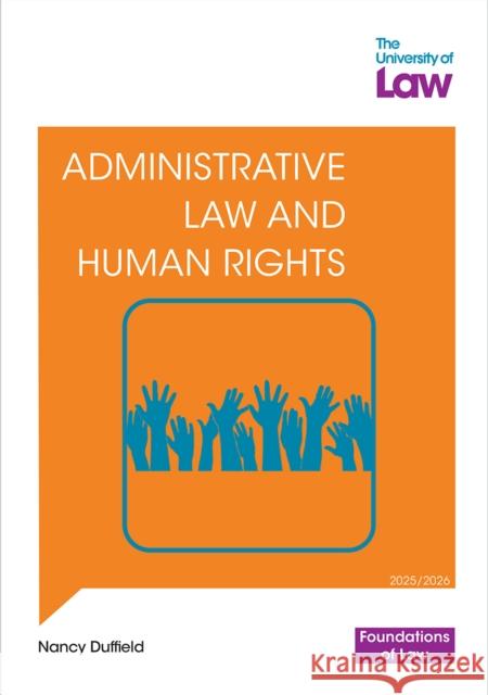 FOL - Admin & Human Rights Law 2e Nancy Duffield 9781805022152 The University of Law Publishing Limited