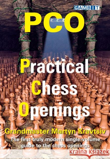 Pco: Practical Chess Openings Martyn Kravtsiv 9781805041047 Gambit Publications