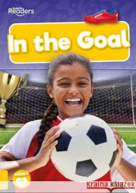 In the Goal Charis Mather 9781805051190 BookLife Publishing