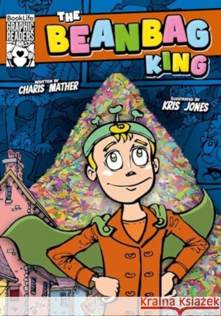 The Beanbag King Charis Mather 9781805052838 BookLife Publishing