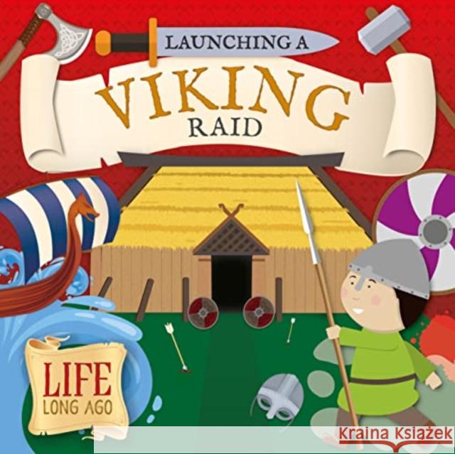 Launching a Viking Raid Robin Twiddy 9781805053392 BookLife Publishing