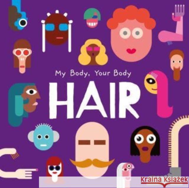 Hair: My Body, Your Body John Wood 9781805053743
