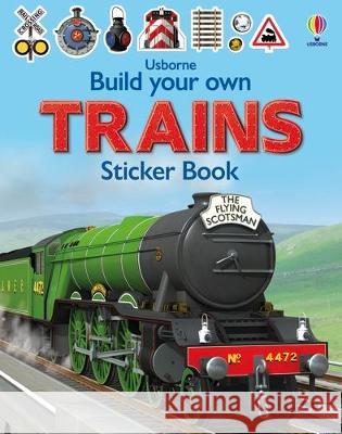 Build Your Own Trains Sticker Book Simon Tudhope Adrian Mann 9781805070047 Usborne Books