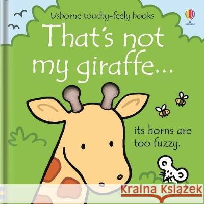 That\'s Not My Giraffe... Fiona Watt Rachel Wells 9781805070795 Usborne Books