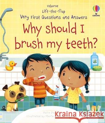 Very First Questions and Answers Why Should I Brush My Teeth? Katie Daynes Marta Alvarez Miguens 9781805071303 Usborne Books