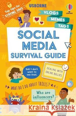 Social Media Survival Guide Holly Bathie Kate Sutton Richard Merritt 9781805071495 Usborne Books