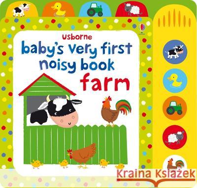 Baby's Very First Noisy Book Farm Fiona Watt Stella Baggott 9781805071730 Usborne Books