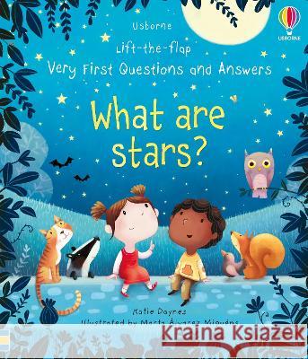Very First Questions and Answers What Are Stars? Katie Daynes Marta Alvarez Miguens 9781805071754 Usborne Books