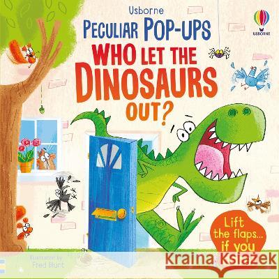 Who Let the Dinosaurs Out? Sam Taplin Fred Blunt Jenny Hilborne 9781805071815 Usborne Books