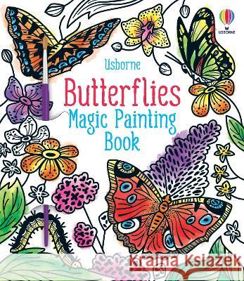 Butterflies Magic Painting Book Abigail Wheatley Camilla Garofano 9781805071822 Usborne Books