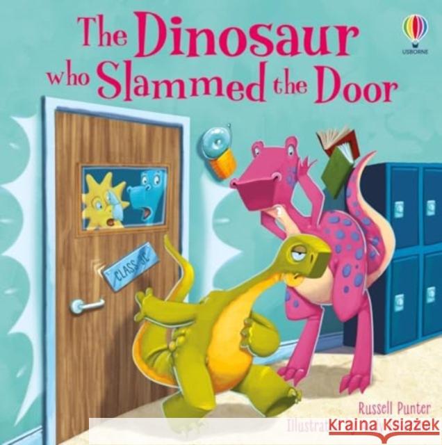 The Dinosaur who Slammed the Door picture book Russell Punter 9781805072478